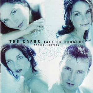 Corrs (The) - Talk On Corners (Special Edition)