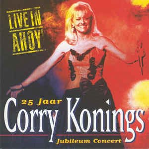 Corry Konings - Live In Ahoy' - Jubileumconcert 25 Jaar
