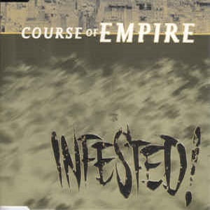 Course Of Empire - Infested