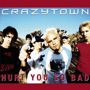 Crazy Town - Hurt You So Bad (4 Tracks Cd-Maxi-Single)