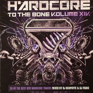 DJ Neophyte & DJ Panic - Hardcore To The Bone V.olume XIV