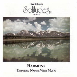 Dan Gibson's Solitudes - Harmony . Exploring Nature With Music