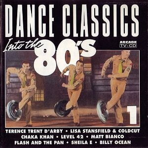 Dance Classics Into The 80's Volume 1 - Diverse Artiesten