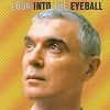 David Byrne - Look Into The Eyeball