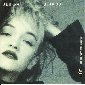 Deborah Blando - Boy (Why You Wanna Make Me Blue) (2 Tracks Promo Cd-Single)