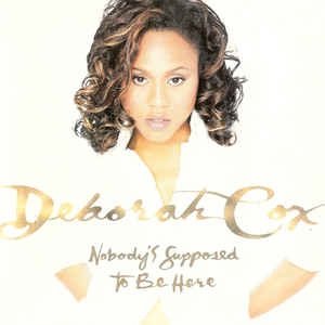 Deborah Cox - Nobody's Supposed To Be Here (2 Tracks Cd-Single)