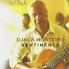 Djack Monteiro - Sentimento
