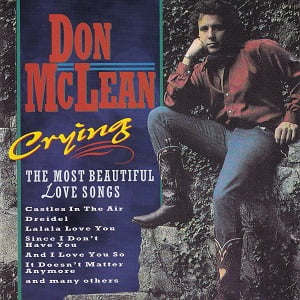 Don McLean - Crying - The Most Beautiful Love Songs