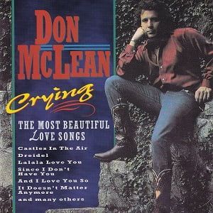 Don McLean - Crying - The Most Beautiful Love Songs