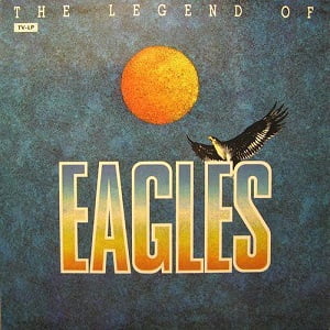 Eagles (The) - The Legend Of Eagles (Best Of)