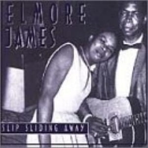 Elmore James - Slip Sliding Away