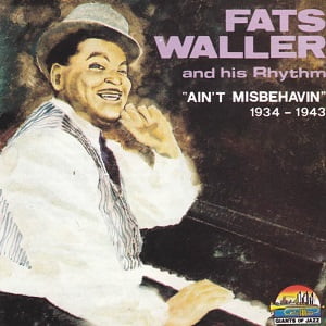 Fats Waller And His Rhythm - Ain't Misbehavin' (1934 - 1943)