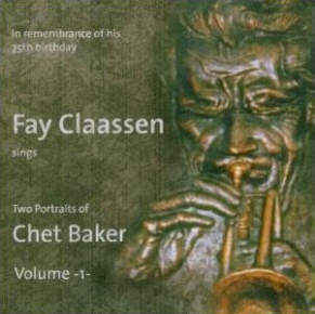 Fay Claassen - Sings Two Portraits Of Chet Baker - Volume 1