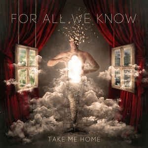 For All We Know - Take Me Home