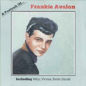 Frankie Avalon - A Portrait Of