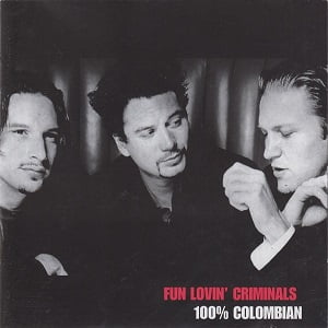 Fun Lovin' Criminals - 100% Colombian (Incl. Gratis Bonus CD)