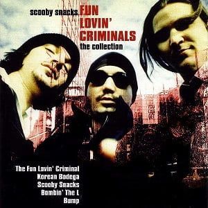 Fun Lovin'Criminals - Scooby Snacks - The Collection