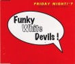 Funky White Devils Friday Night Kick It To The Left  Tracks Cd Maxi Single