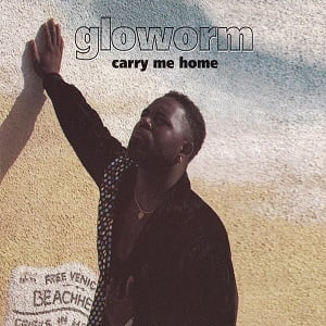 Gloworm - Carry Me Home (4 Tracks Cd-Maxi-Single)