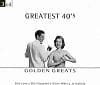 Golden Greatest - Greatest 40's - Diverse Artiesten