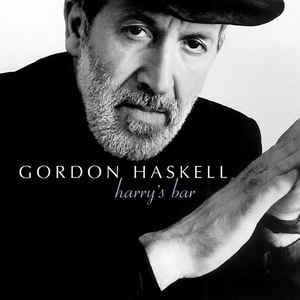 Gordon Haskell - Harry's Bar