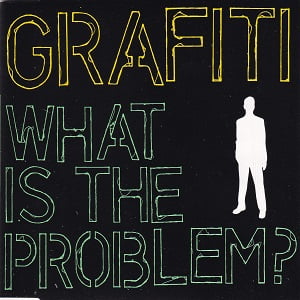 Grafiti - What Is The Problem?