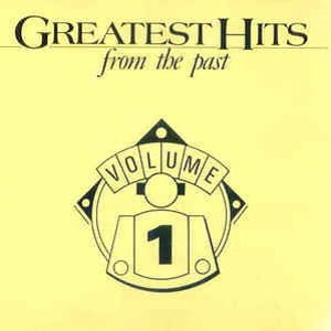 Greatest Hits From The Past Volume 1 - Diverse Artiesten