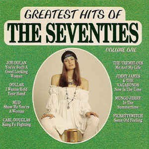 Greatest Hits Of The Seventies Volume One - Diverse Artiesten