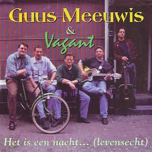 Guus Meeuwis & Vagant - Het Is Een Nacht... (Levensecht) (2 Tracks Cd-Single)