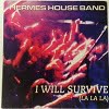 Hermes House Band - I Will Survive (La La La) (3 Tracks Cd-Single)