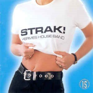 Hermes House Band - Strak