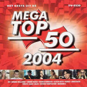 Het Beste Uit De Mega Top 50 - 2004 - Diverse Artiesten
