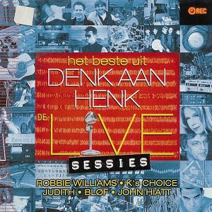 Het Beste Uit Denk Aan Henk - De Live Sessies - Diverse Artiesten