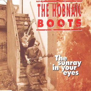 Hobnail Boots (The) - The Sunray In Your Eyes (3 Tracks Cd-Single)