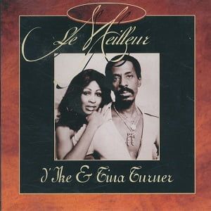 Ike & Tina Turner - Le Meilleur D'Ike & Tina Turner