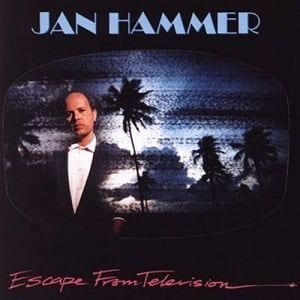 Jan Hammer - Escape From Television