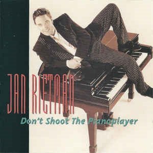 Jan Rietman - Don't Shoot The Pianoplayer