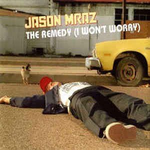 Jason Mraz - The Remedy (I Won't Worry) (3 Tracks Cd-Maxi-Single)