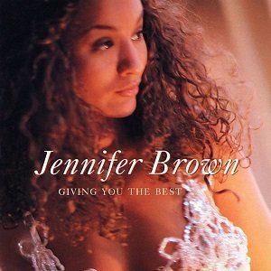 Jennifer Brown - Giving You The Best