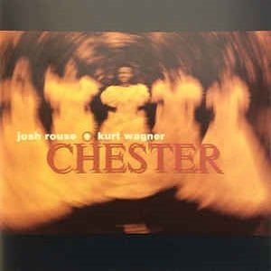 Josh Rouse & Kurt Wagner - Chester (EP CD)