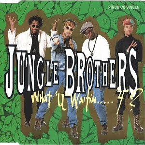 Jungle Brothers - What "U" Waitin' "4"? (4 Tracks Cd-Single)