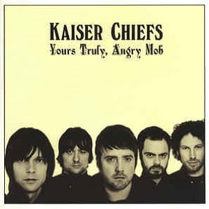 Kaiser Chiefs - Yours Truly