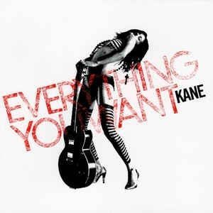 Kane - Everything You Want