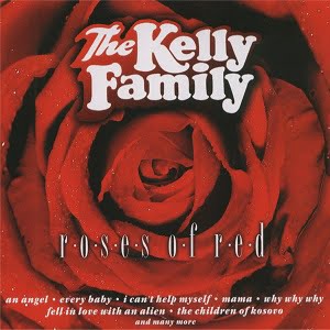 Kelly Family (The) - Roses Of Red