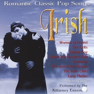 Killarney Ensemble - Irish Romantic Classic Pop Songs