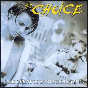 K's Choice - The Great Subconscious Club