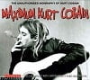 Kurt Cobain Maximum Kurt Cobain The Unauthorised Biography of Kurt Cobain