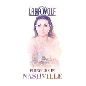 Lana Wolf - Fireflies in Nashville