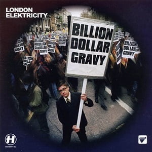 London Elektricity - Billion Dollar Gravy