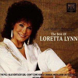 Loretta Lynn - Coal Miner's Daughter (The Best Of Loretta Lynn)